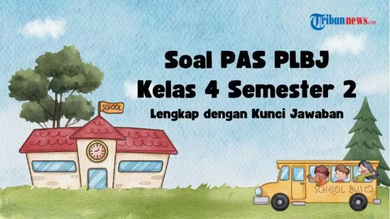 Terbukti Efektif 30 Contoh Soal PLBJ Kelas 4 Semester 1 dan Kunci Jawaban Tahun 2026