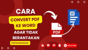 Cara convert pdf ke word agar tidak berantakan mengubah pdf ke word