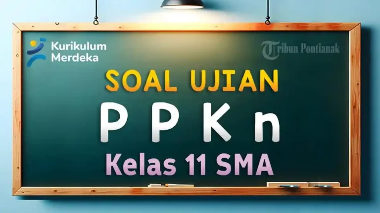 Akhirnya Terungkap 50 Soal dan Jawaban PKN Kelas XI Semester 2 yang Wajib Kamu Kuasai di Tahun 2026 Akhirnya Terungkap 50 Soal dan Jawaban PKN Kelas XI Semester 2 yang Wajib Kamu Kuasai di Tahun 2026