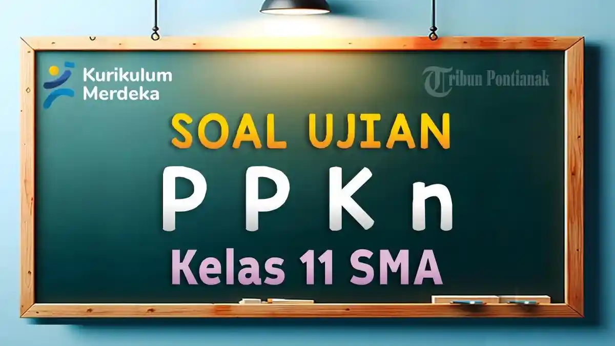Akhirnya Terungkap 50 Soal dan Jawaban PKN Kelas XI Semester 2 yang Wajib Kamu Kuasai di Tahun 2026 Akhirnya Terungkap 50 Soal dan Jawaban PKN Kelas XI Semester 2 yang Wajib Kamu Kuasai di Tahun 2026